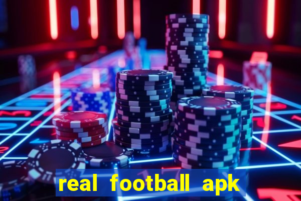 real football apk dinheiro infinito